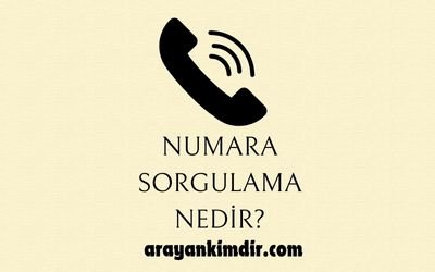 Numara Sorgulama Nedir? Ne işe yarar?